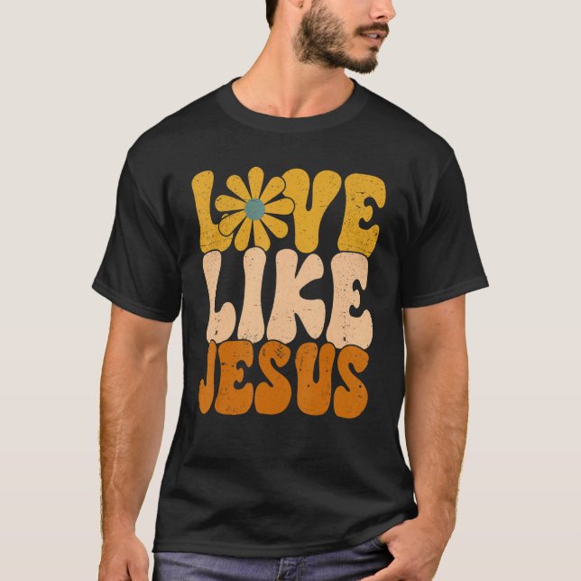 Christian Retro Love Like Jesus Religious Faith Go T-Shirt (Front)