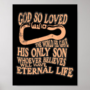 Christian Rock Climbing Gear Witness For God Loved Poster