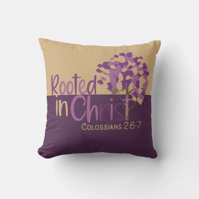 Christian Rooted In Christ Colossians 2:7 Bible Cushion (Front)