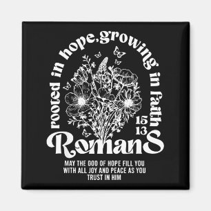 Christian rooted in hope growing in faith romans magnet