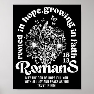Christian rooted in hope growing in faith romans poster