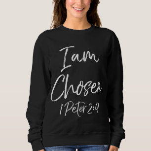 Christian Salvation Quote Baptism Gift 1 Peter I A Sweatshirt
