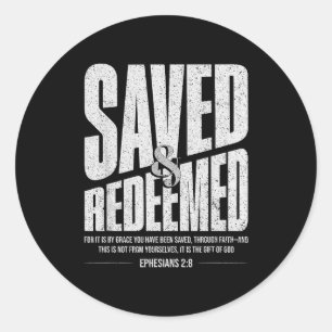 Christian Saved And Redeemed Ephesians 2_8 Distres Classic Round Sticker