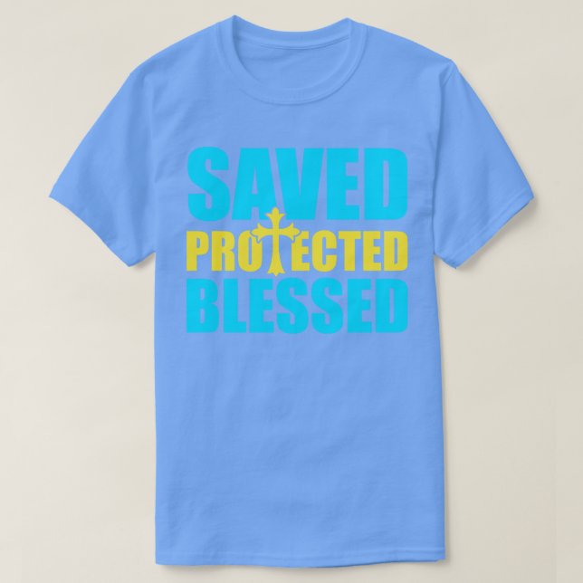 Christian Saved Protected Blessed T-Shirt (Design Front)