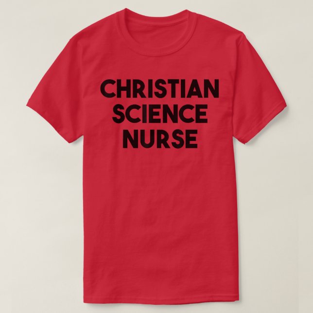 Christian Science Nurse  T-Shirt (Design Front)