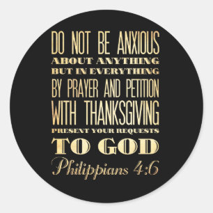 Christian Scriptural Bible - Philippians 4:6 Classic Round Sticker