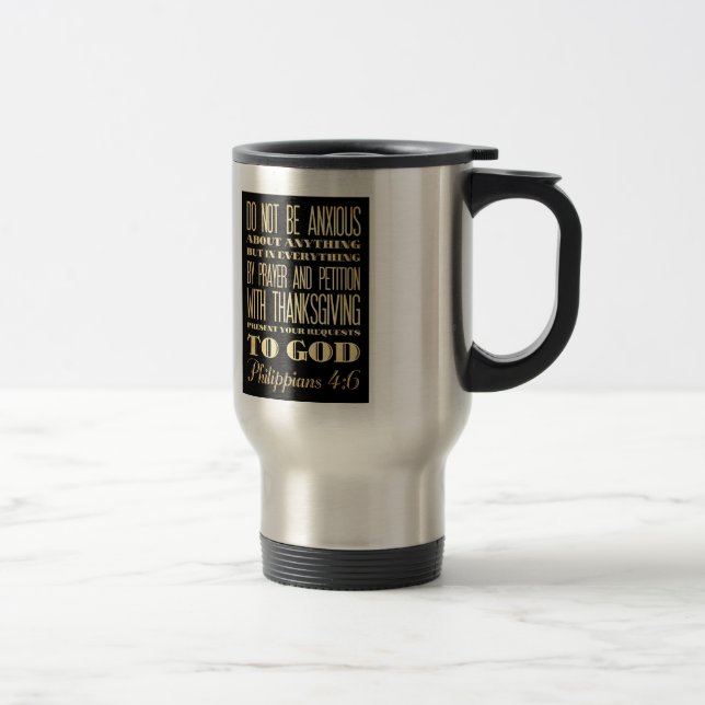 Christian Scriptural Bible - Philippians 4:6 Travel Mug (Right)