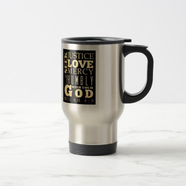 Christian Scriptural Bible Verse - Micah 6:8 Travel Mug (Right)