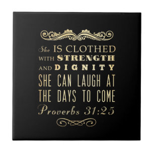 Christian Scriptural Bible Verse - Proverbs 31:25 Tile