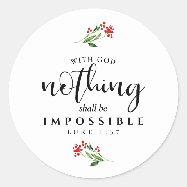 Christian Scripture Nothing shall be Impossible  Classic Round Sticker (Front)
