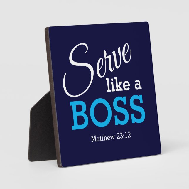 Christian SERVE LIKE A BOSS Plaque (Front)