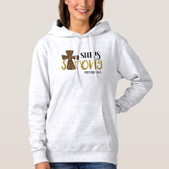Christian She Is Strong Bible Verse Proverbs 31:25 Hoodie (Front)