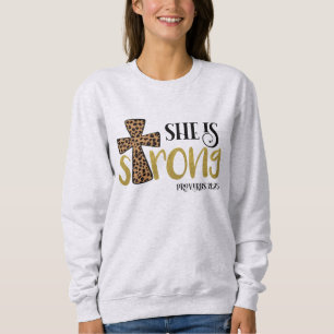 Christian She Is Strong Bible Verse Proverbs 31:25 Sweatshirt