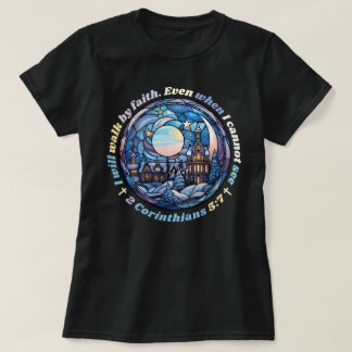 Christian Shirt, I Will Walk by Faith Bible Verse T-Shirt