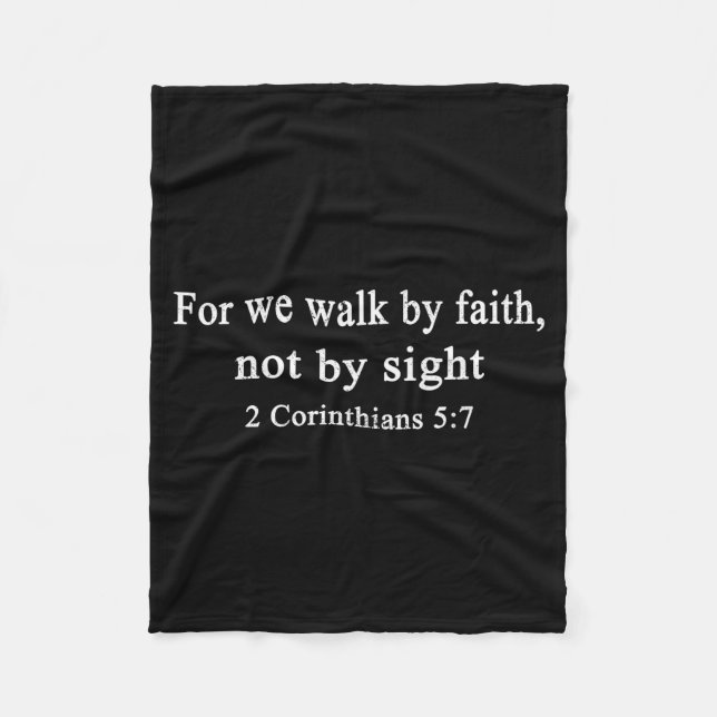 Christian Shirt Walk By Faith And Not By Sight Wor Fleece Blanket (Front)