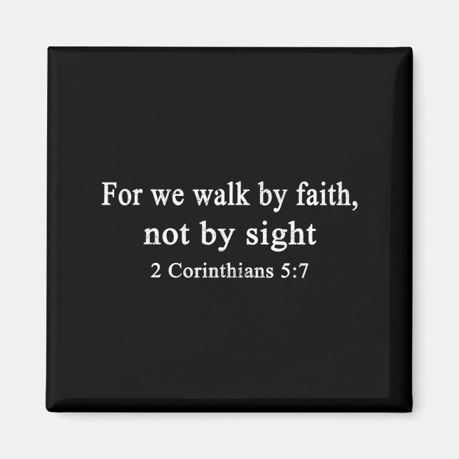 Christian Shirt Walk By Faith And Not By Sight Wor Magnet (Front)