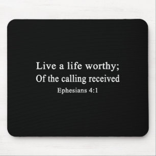 Christian Shirts Live A Life Worthy Of The Calling Mouse Mat