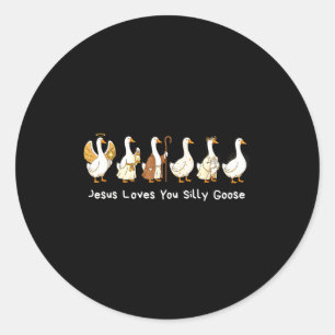 Christian Silly Goose Faith Based Jesus Loves You  Classic Round Sticker