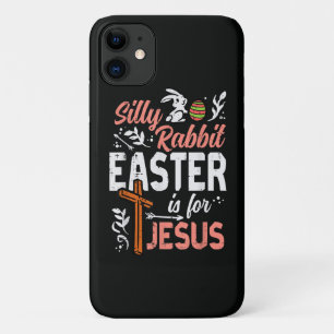 Christian Silly Rabbit Easter for Jesus iPhone 11 Case