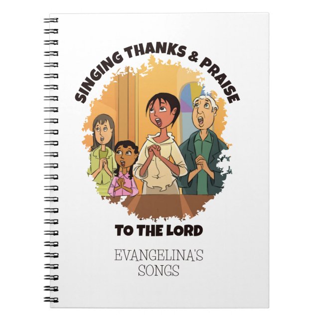 Christian SINGING THANKS AND PRAISE Church Choir  Notebook (Front)
