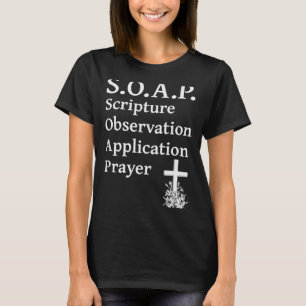 Christian Soap Scripture Observation Application P T-Shirt