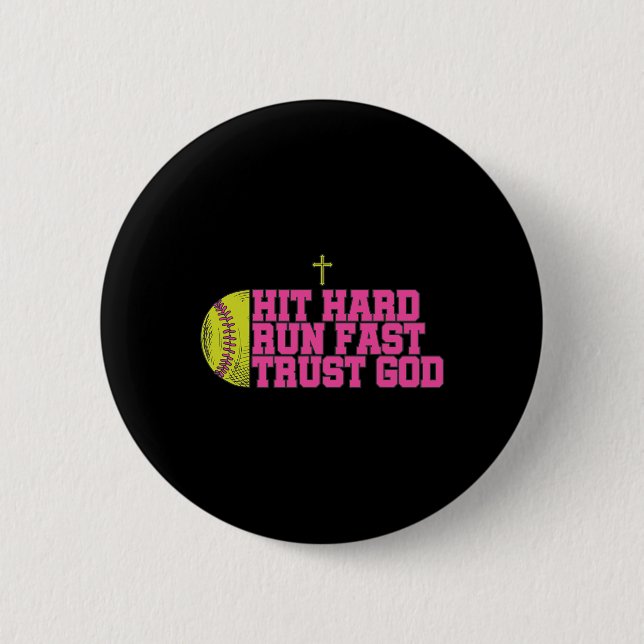 Christian Softll, Hit Hard Run Fast Trust God, Sof 6 Cm Round Badge (Front)