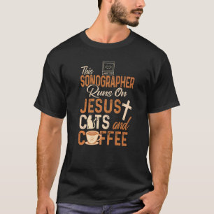 Christian Sonographer  Jesus Coffee  Sonography T-Shirt