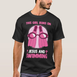 Christian Swimmer This Girl Runs On Jesus And Swim T-Shirt