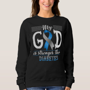 Christian T1d T2d Diabetes Warrior My God Is Bigge Sweatshirt