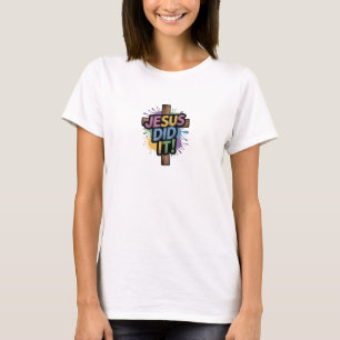 Christian T-Shirt. JESUS DID IT! T-Shirt
