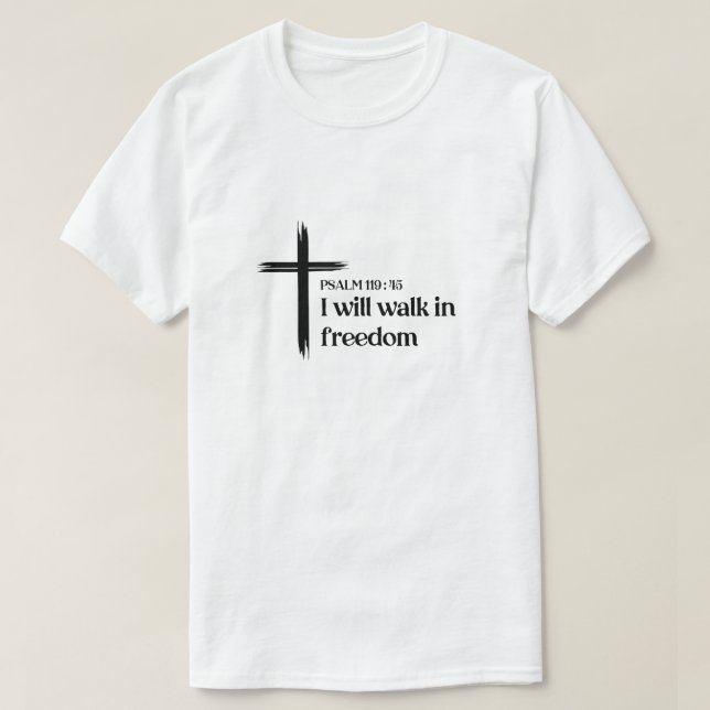 Christian T-Shirt Men Psalm 119:45 (Design Front)