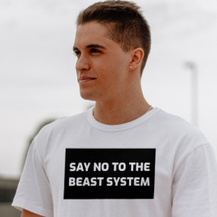 CHRISTIAN T-SHIRTS, SAY NO TO THE BEAST SYSTEM T-Shirt