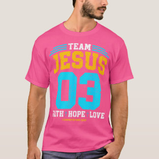 Christian - Team Jesus 03 Faith Hope Love T-Shirt