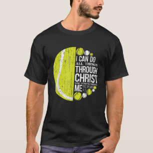 Christian Tennis Philippians 4 13 Gift For Men Wom T-Shirt