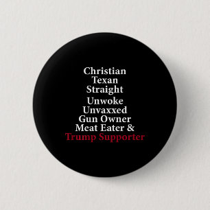 Christian Texan Straight Unwoke Gun Owner Trump (o 6 Cm Round Badge