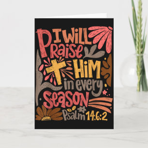 Christian Thanksgiving I Will Praise Him In Every Card
