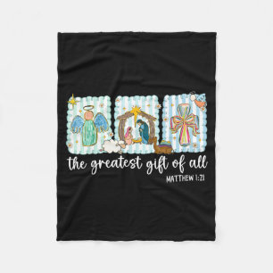 Christian The Greatest Gift For All Christmas Nati Fleece Blanket