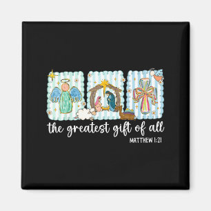 Christian The Greatest Gift For All Christmas Nati Magnet