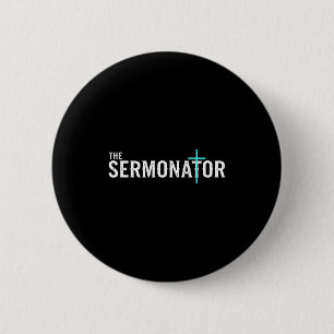 Christian The Sermonator - Pastor &amp; Preacher C 6 Cm Round Badge