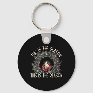 Christian This Is The Season This Is The Reason Je Key Ring