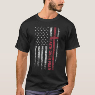 Christian US USA Flag American Christ Faith Over F T-Shirt