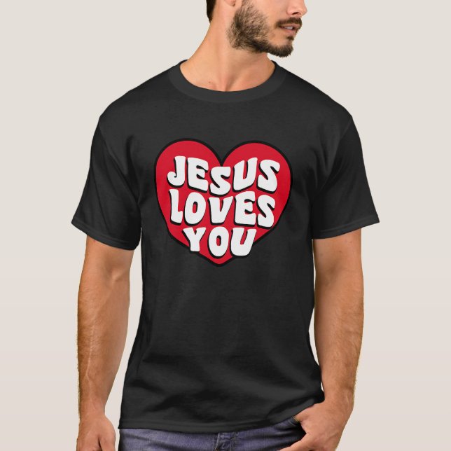 Christian Valentines  bible verse scriptures Jesus T-Shirt (Front)