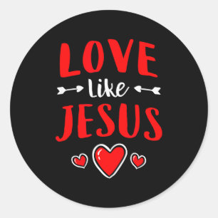 Christian Valentines Day Catholic Love Like Jesus Classic Round Sticker