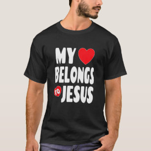 Christian Valentines Day My Heart Belongs To Jesu T-Shirt