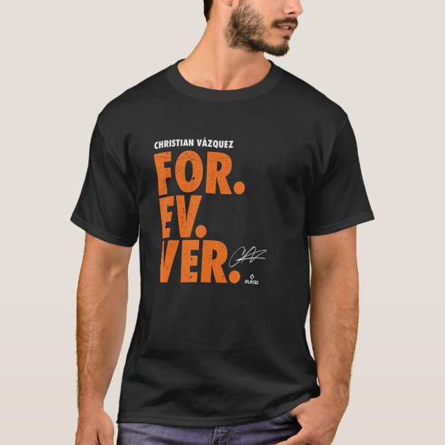 Christian Vazquez Forever Baseball Christian Vazqu T-Shirt (Front)
