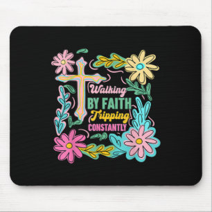 Christian Walking By Faith Tripping Constantly Cro Mouse Mat
