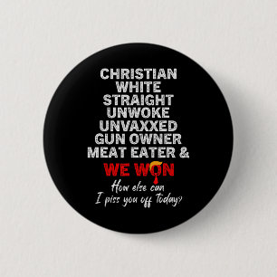 Christian White Straight Unwoke Unvaxxed Gun Owner 6 Cm Round Badge