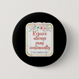 Christian Woman Bible Verse Rejoice Always Pray Co 6 Cm Round Badge