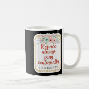 Christian Woman Bible Verse Rejoice Always Pray Co Coffee Mug