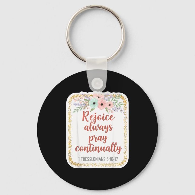 Christian Woman Bible Verse Rejoice Always Pray Co Key Ring (Front)